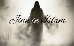Jinn in Islam: What the Quran and Hadith Teach About Jinn
