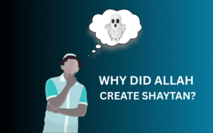 Shaytan in Islam: Why Did Allah Create Him