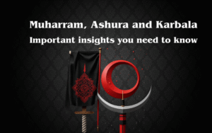 Story Behind Muharram, Ashura and Karbala