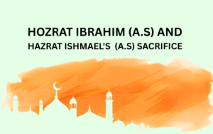 The story of Ibrahim and Ismail's sacrifice