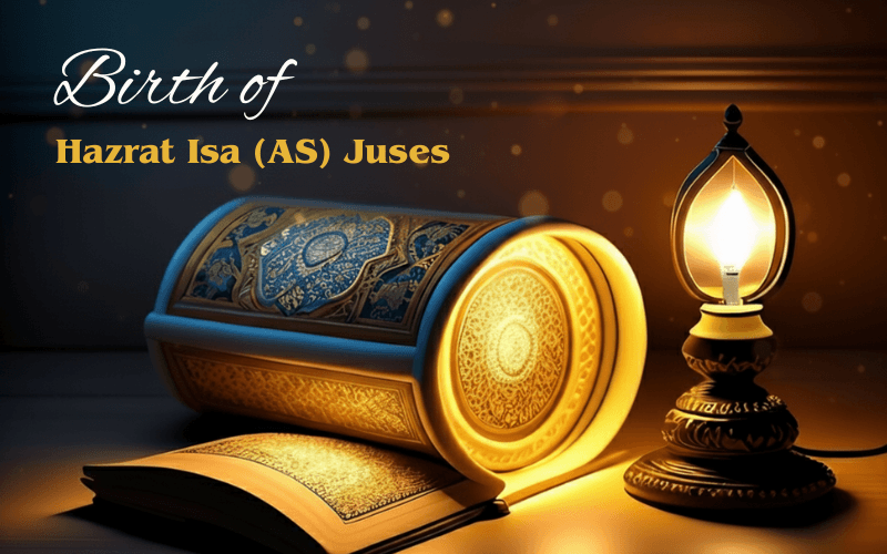 Birth of Hazrat Isa (AS)